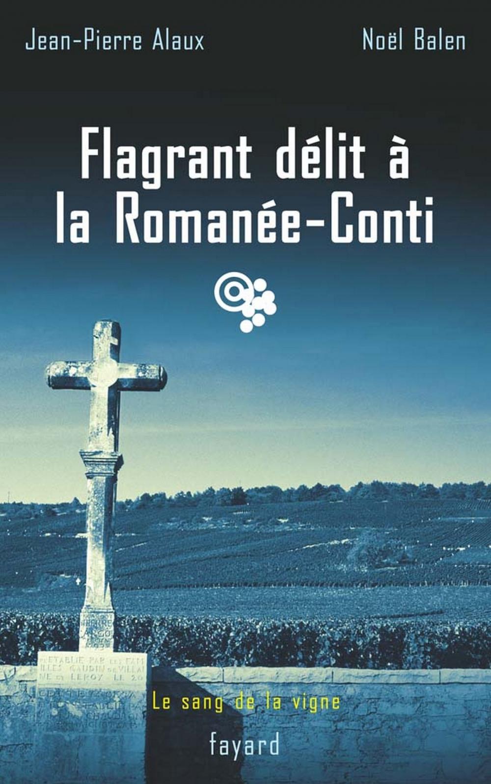 Big bigCover of Flagrant délit à la Romanée-Conti