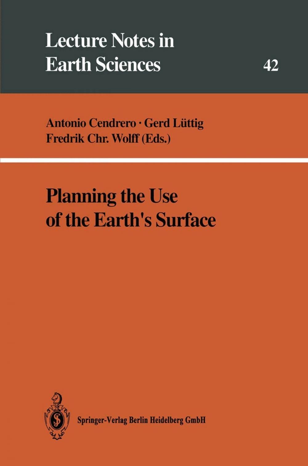 Big bigCover of Planning the Use of the Earth’s Surface