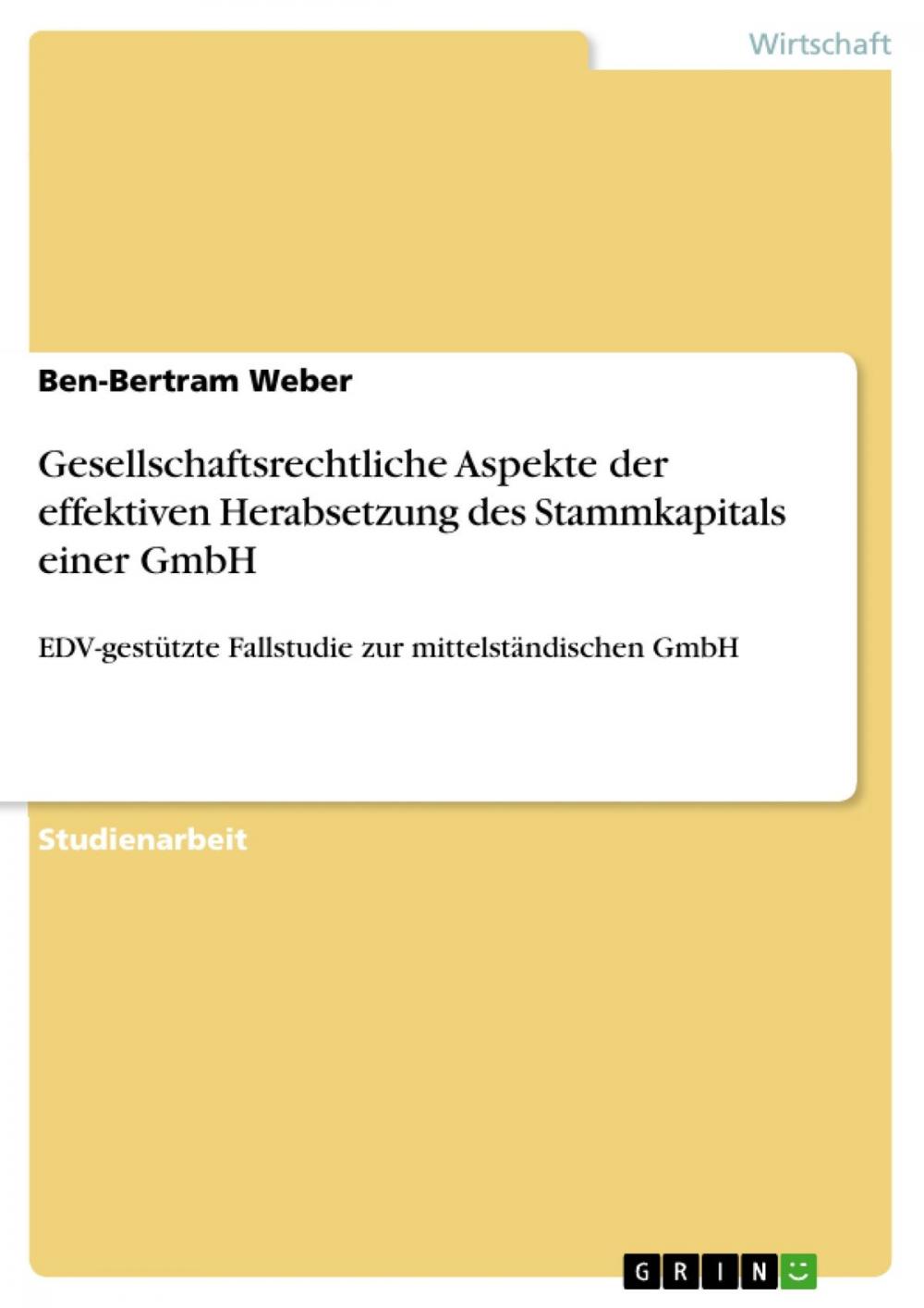 Big bigCover of Gesellschaftsrechtliche Aspekte der effektiven Herabsetzung des Stammkapitals einer GmbH