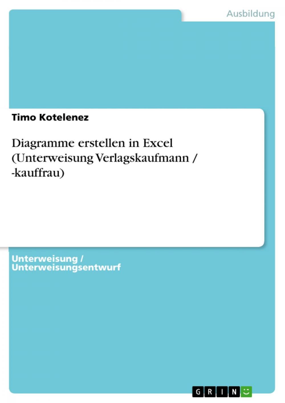 Big bigCover of Diagramme erstellen in Excel (Unterweisung Verlagskaufmann / -kauffrau)