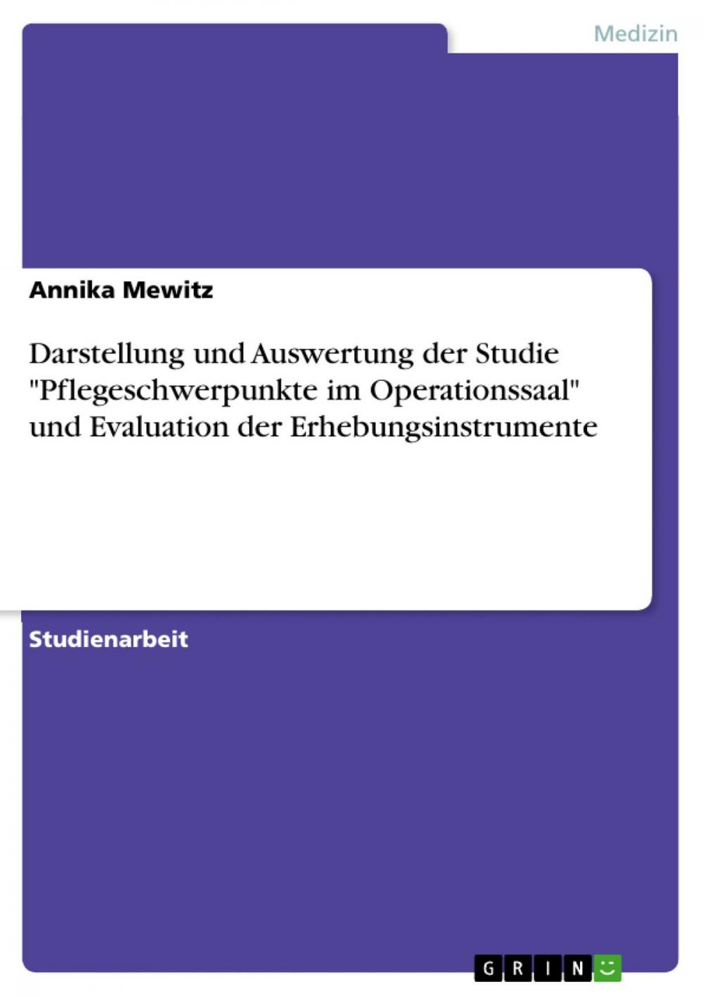 Big bigCover of Darstellung und Auswertung der Studie 'Pflegeschwerpunkte im Operationssaal' und Evaluation der Erhebungsinstrumente