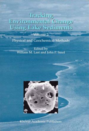 Cover of the book Tracking Environmental Change Using Lake Sediments by Nolberto Munier