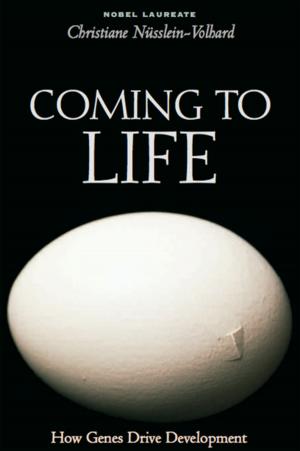 Cover of Coming to Life: How Genes Drive Development