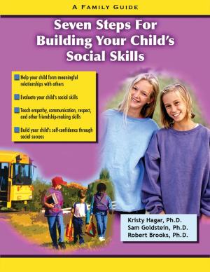 Cover of the book Seven Steps for Building Social Skills in Your Child by A.D. Justice