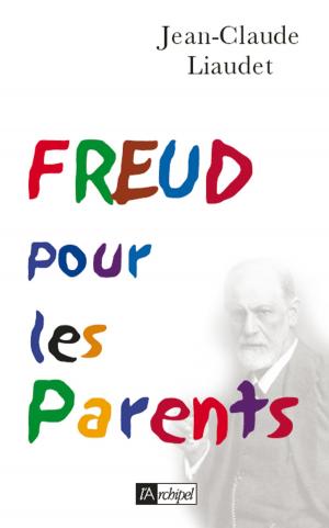 Cover of the book Freud pour les parents by Gerald Messadié