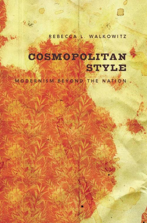 Cover of the book Cosmopolitan Style by Rebecca Walkowitz, Columbia University Press