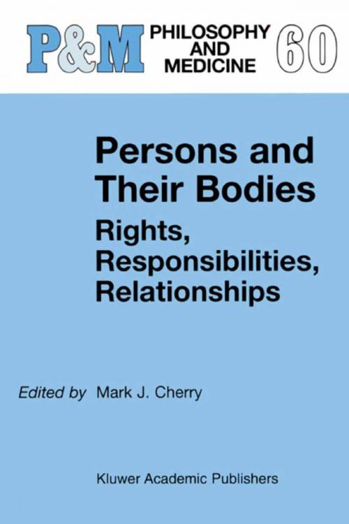 Cover of the book Persons and Their Bodies: Rights, Responsibilities, Relationships by , Springer Netherlands