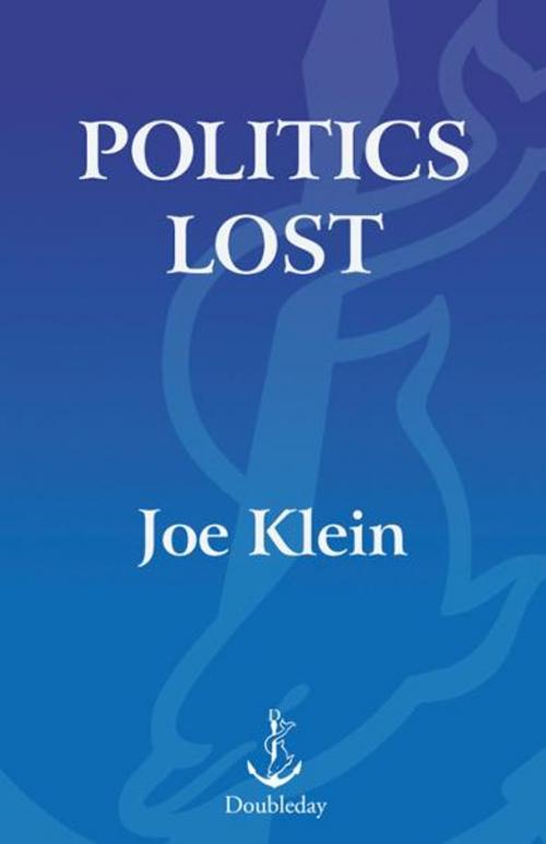 Cover of the book Politics Lost by Joe Klein, Crown/Archetype