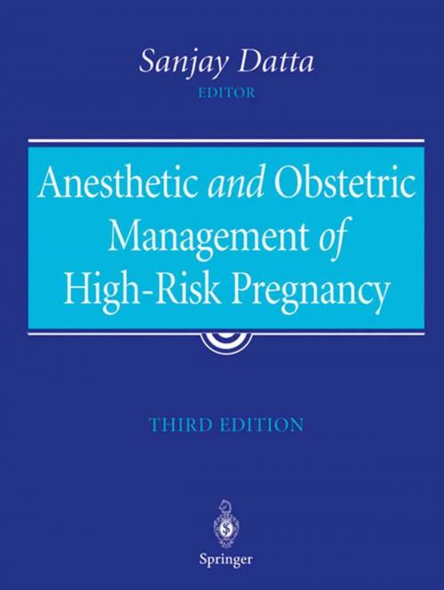 Cover of the book Anesthetic and Obstetric Management of High-Risk Pregnancy by , Springer New York