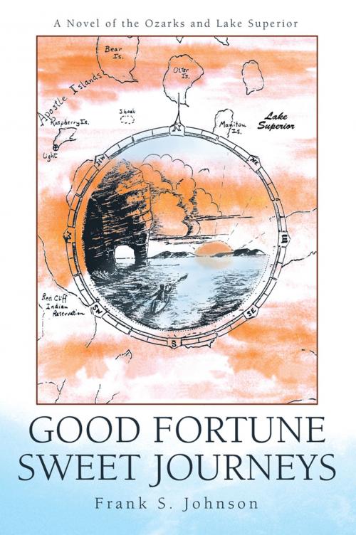 Cover of the book Good Fortune Sweet Journeys by Frank S. Johnson, iUniverse