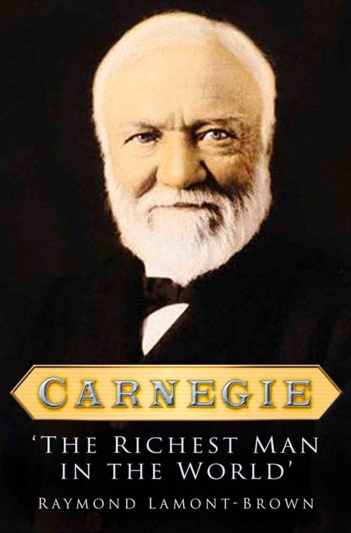 Cover of the book Carnegie by Raymond Lamont-Brown, The History Press