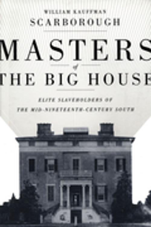 Cover of the book Masters of the Big House by William Kauffman Scarborough, LSU Press