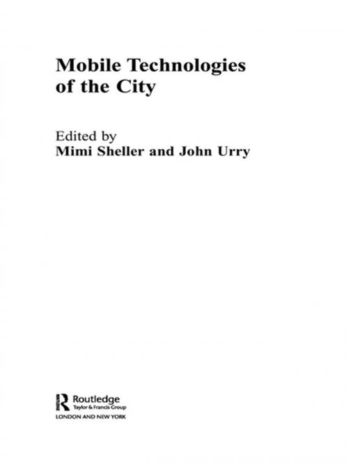 Cover of the book Mobile Technologies of the City by , Taylor and Francis