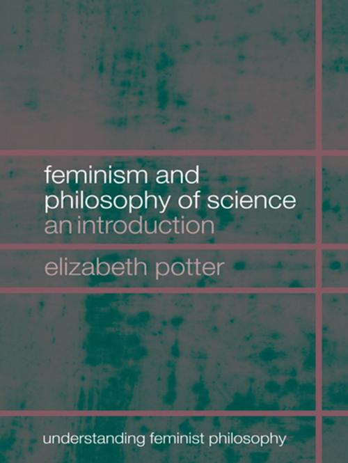 Cover of the book Feminism and Philosophy of Science by Elizabeth Potter, Taylor and Francis