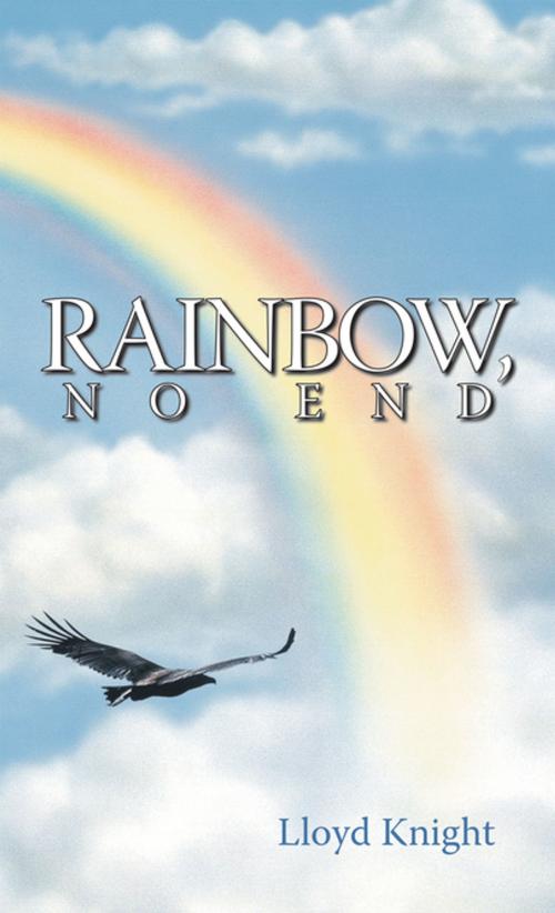 Cover of the book Rainbow, No End by Lloyd Knight, Trafford Publishing