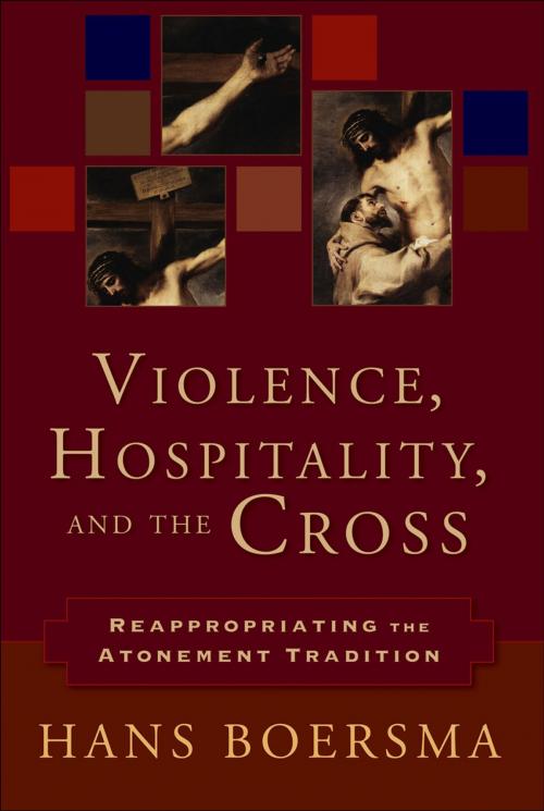 Cover of the book Violence, Hospitality, and the Cross by Hans Boersma, Baker Publishing Group