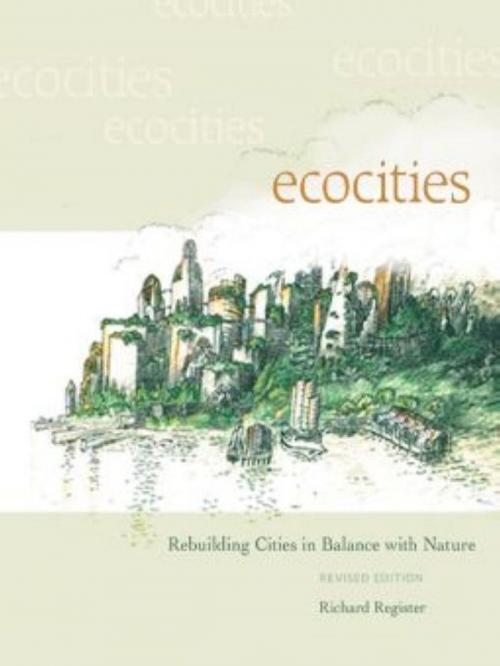 Cover of the book EcoCities by Richard Register, New Society Publishers
