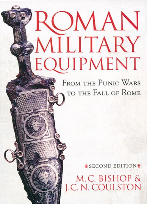 Cover of the book Roman Military Equipment from the Punic Wars to the Fall of Rome, second edition by M. C. Bishop, J. C. Coulston, Oxbow Books