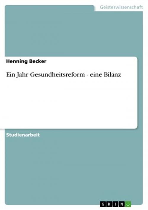 Cover of the book Ein Jahr Gesundheitsreform - eine Bilanz by Henning Becker, GRIN Verlag