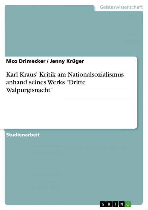 Cover of the book Karl Kraus' Kritik am Nationalsozialismus anhand seines Werks 'Dritte Walpurgisnacht' by Nico Drimecker, Jenny Krüger, GRIN Verlag