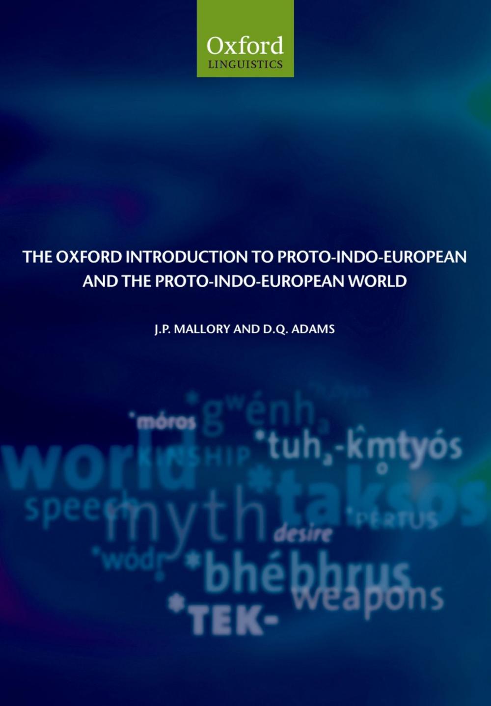 Big bigCover of The Oxford Introduction to Proto-Indo-European and the Proto-Indo-European World