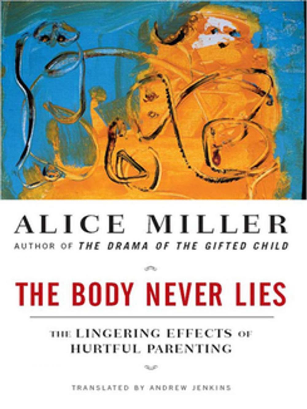 Big bigCover of The Body Never Lies: The Lingering Effects of Cruel Parenting