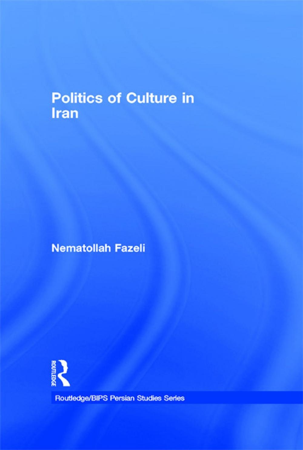 Big bigCover of Politics of Culture in Iran