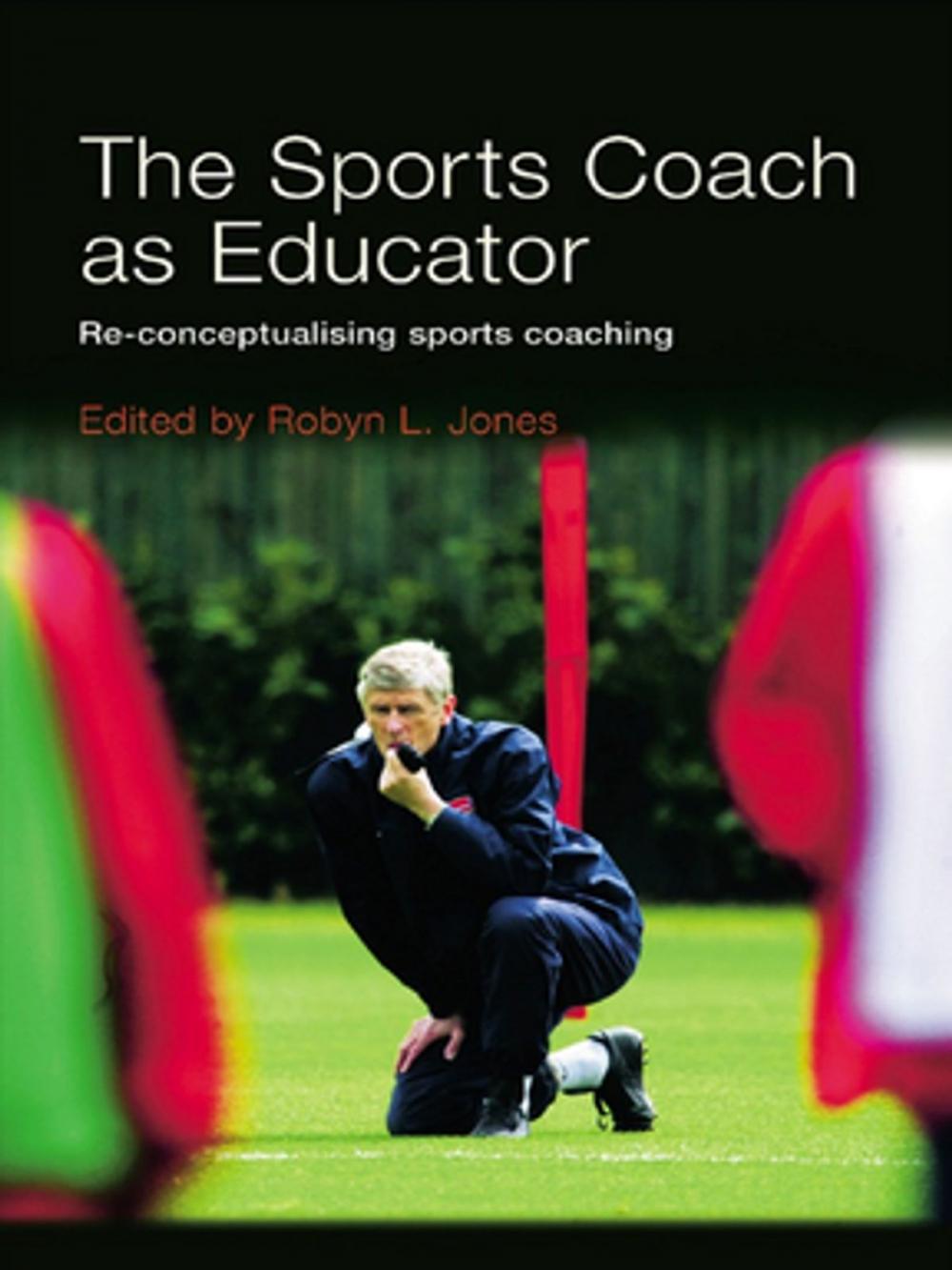 Big bigCover of The Sports Coach as Educator