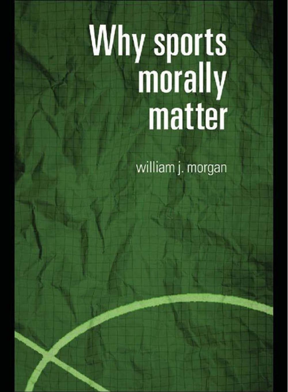 Big bigCover of Why Sports Morally Matter