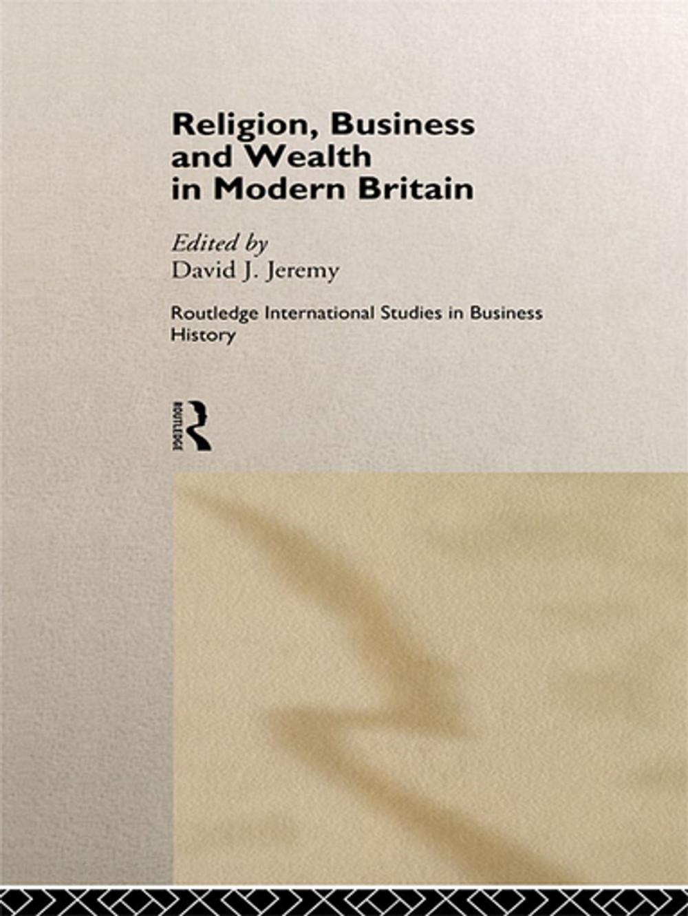 Big bigCover of Religion, Business and Wealth in Modern Britain