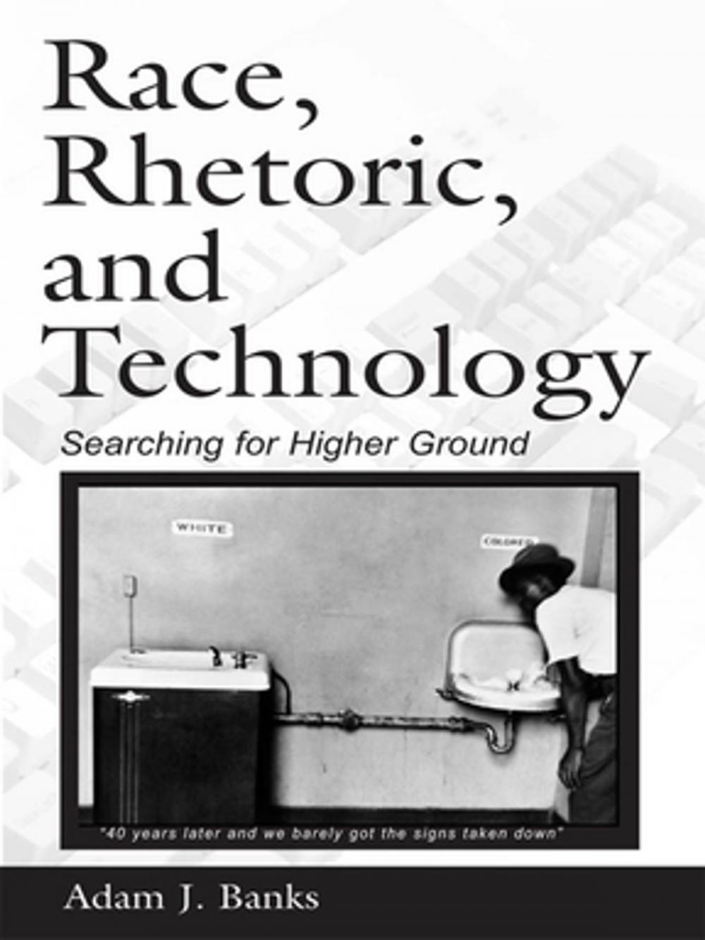 Big bigCover of Race, Rhetoric, and Technology