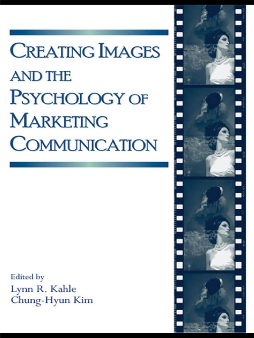 Big bigCover of Creating Images and the Psychology of Marketing Communication