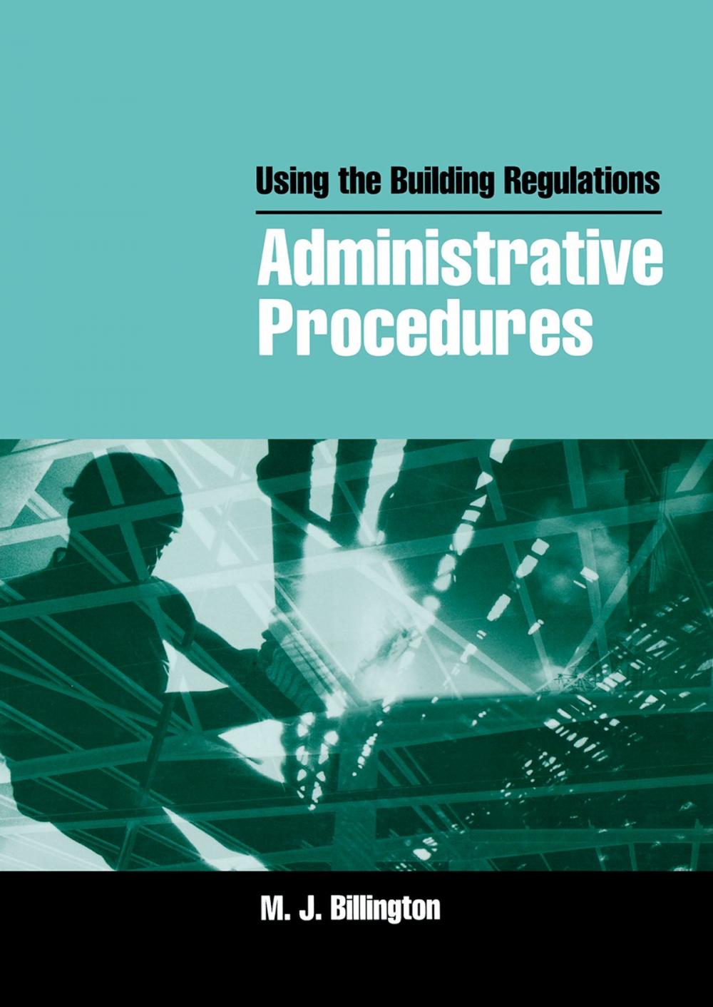 Big bigCover of Using the Building Regulations: Administrative Procedures