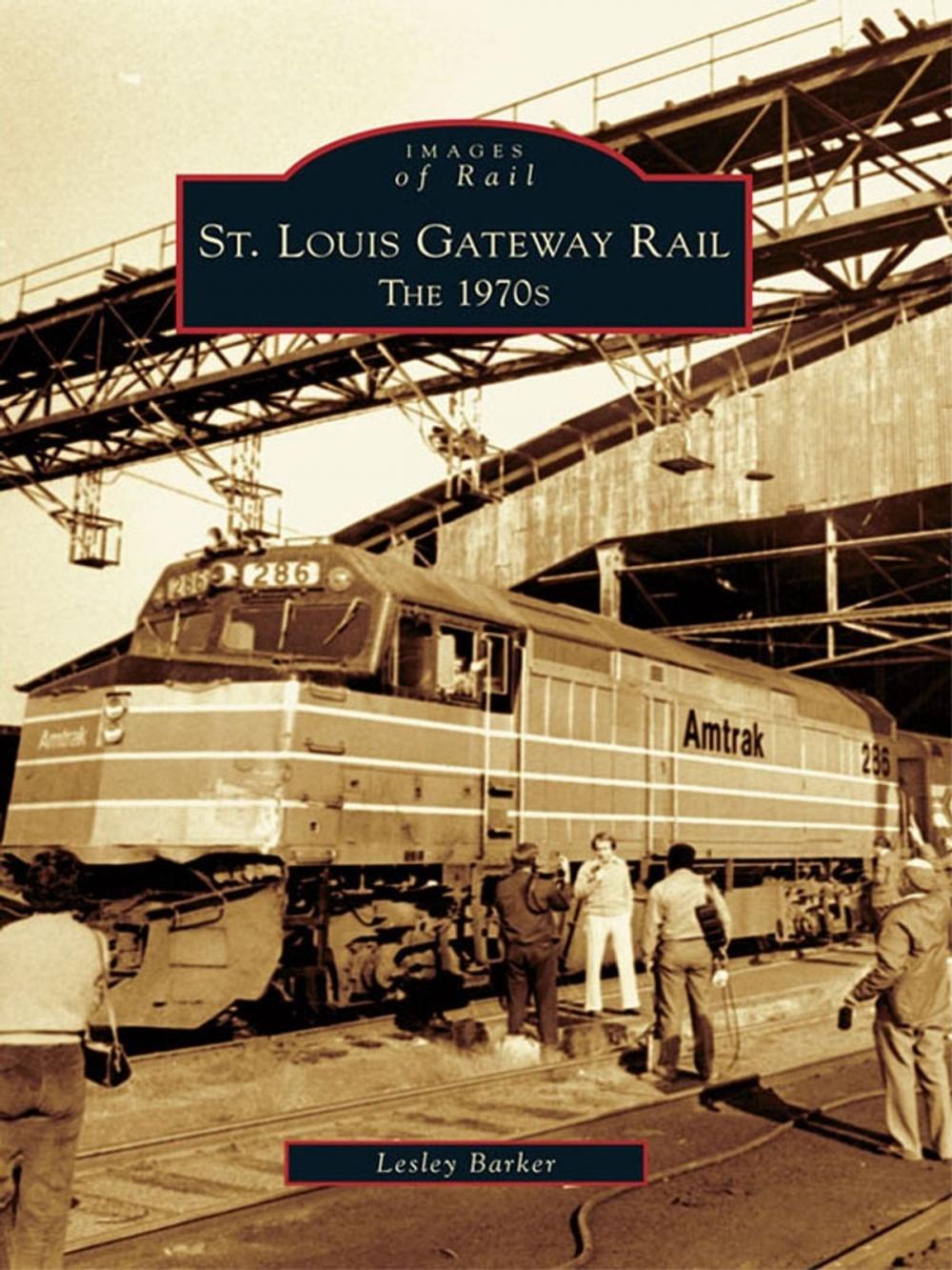 Big bigCover of St. Louis Gateway Rail