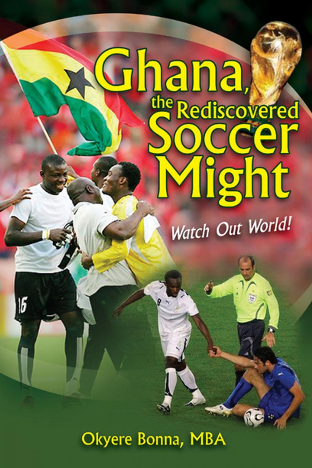 Big bigCover of Ghana, the Rediscovered Soccer Might