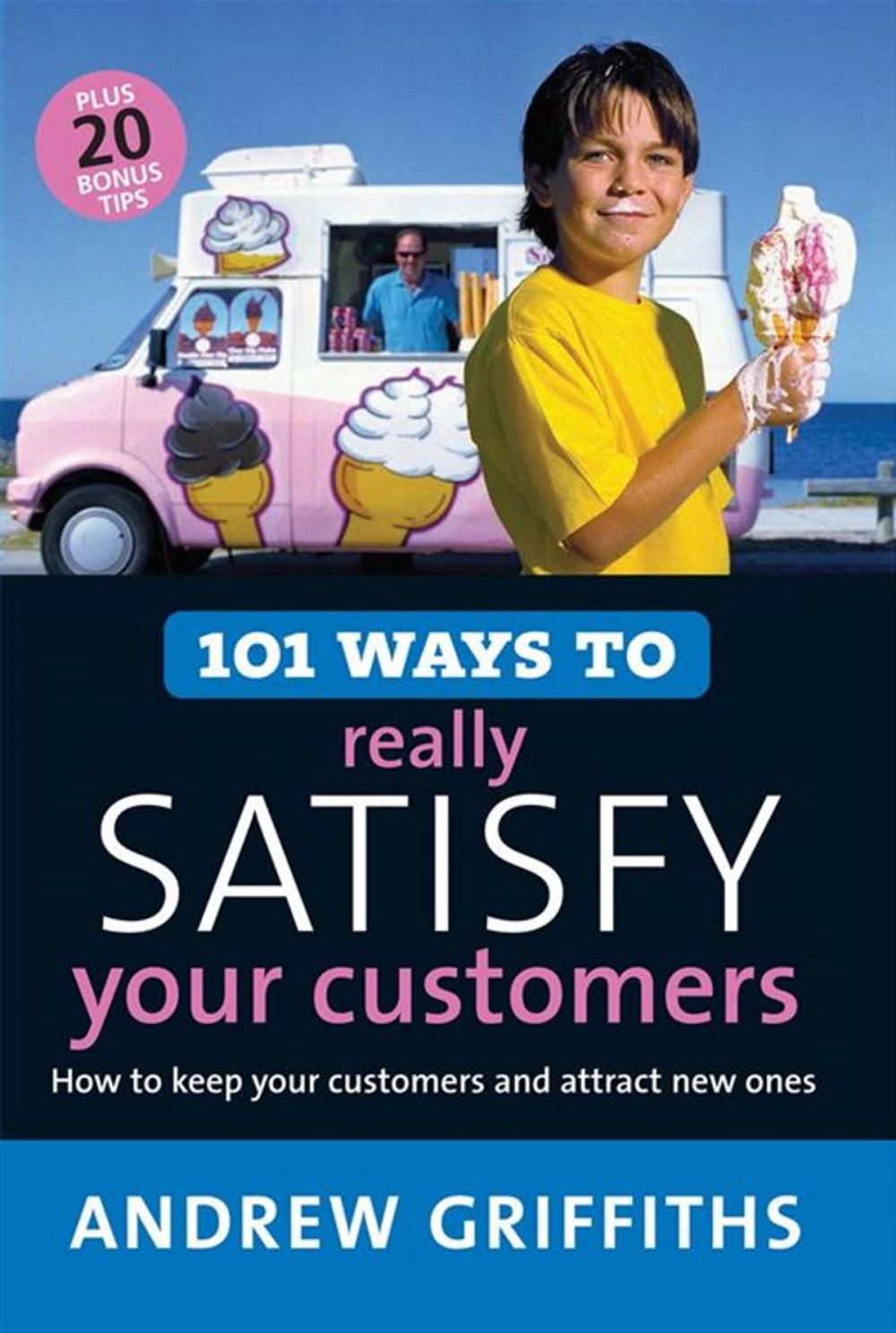 Big bigCover of 101 Ways to Really Satisfy Your Customers