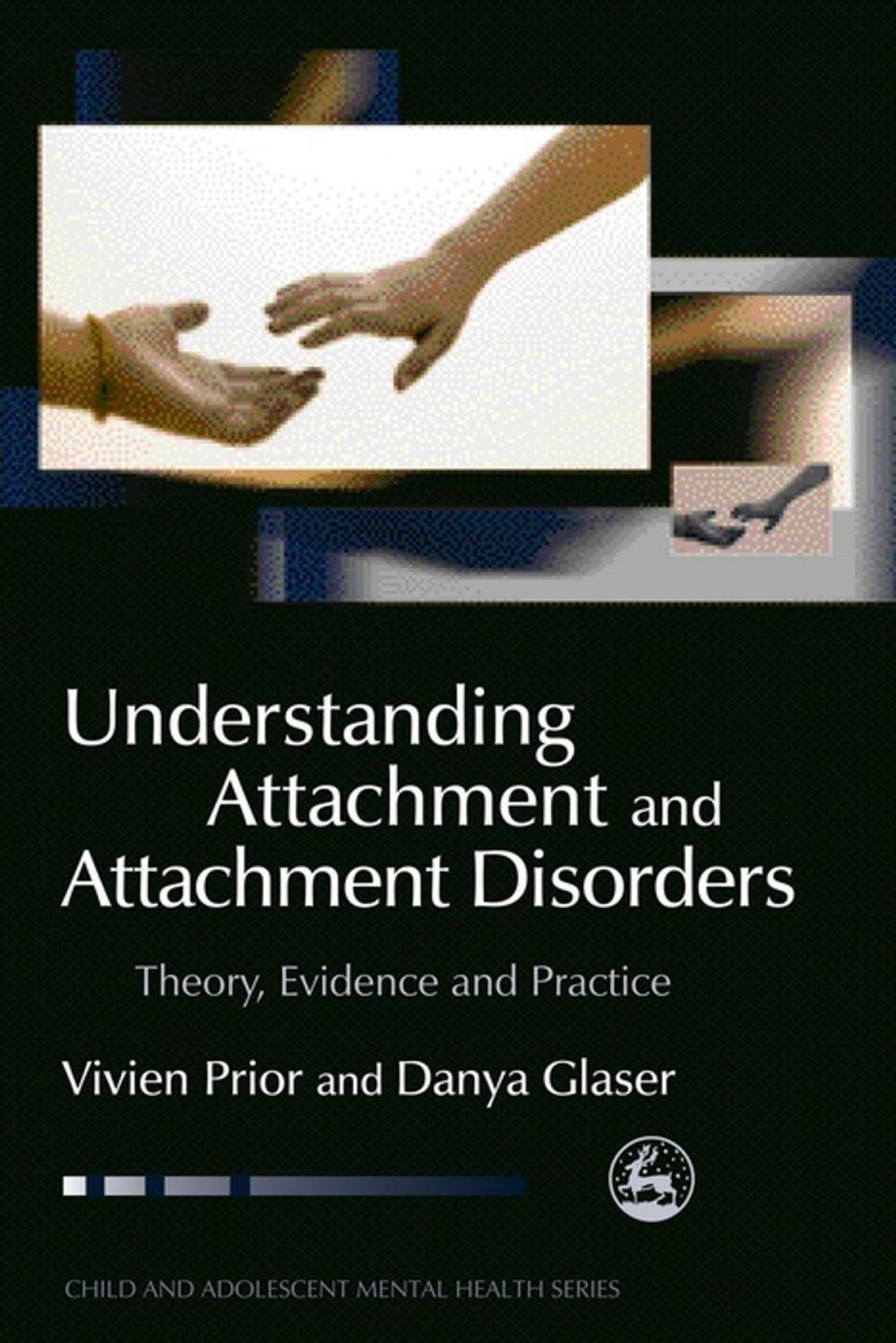 Big bigCover of Understanding Attachment and Attachment Disorders