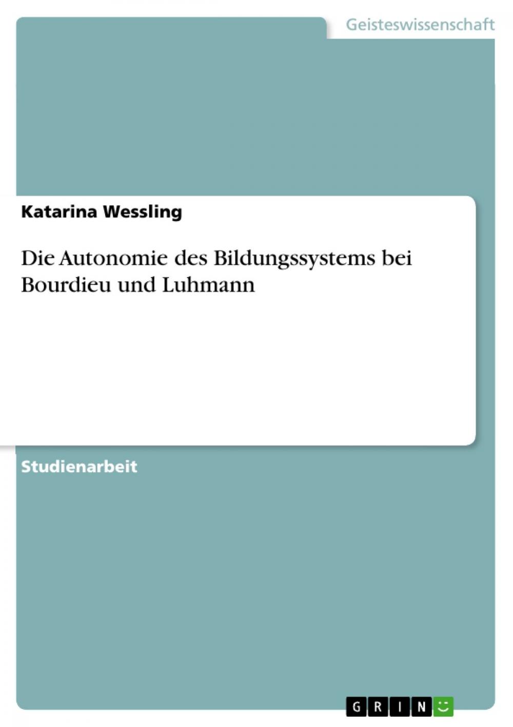 Big bigCover of Die Autonomie des Bildungssystems bei Bourdieu und Luhmann