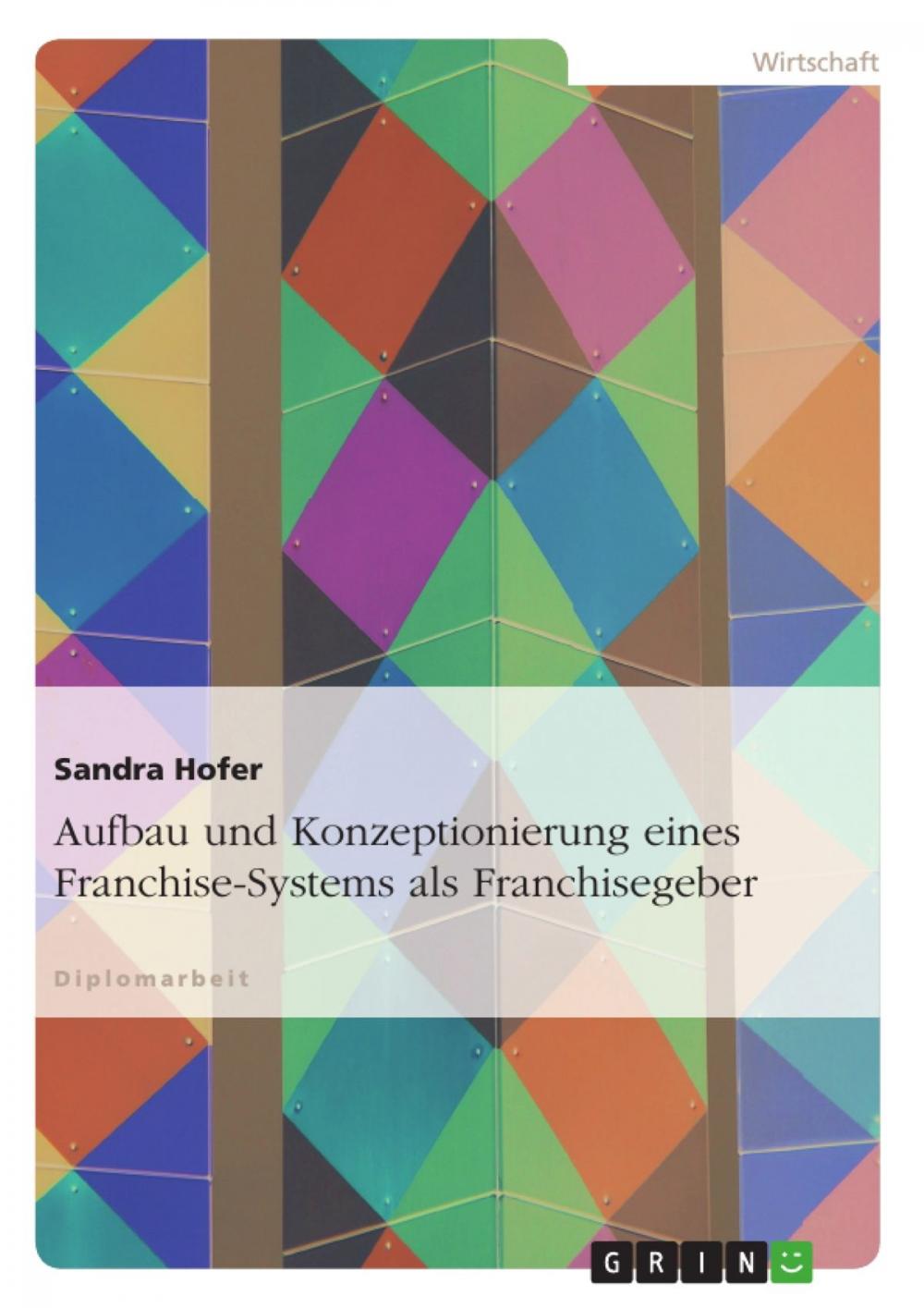 Big bigCover of Aufbau und Konzeptionierung eines Franchise-Systems als Franchisegeber