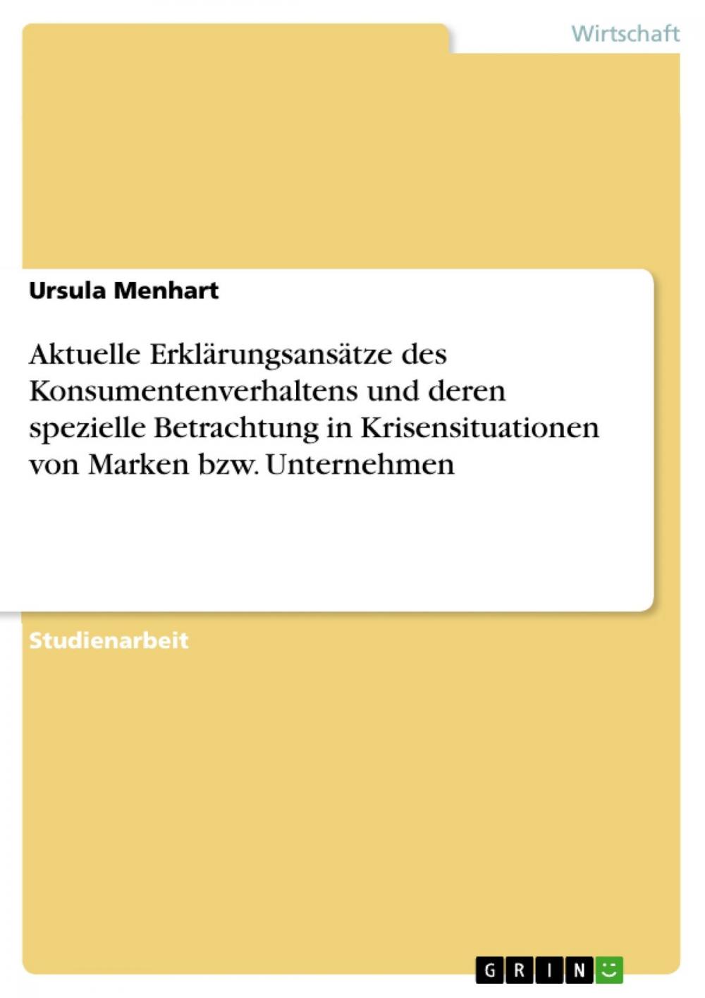 Big bigCover of Aktuelle Erklärungsansätze des Konsumentenverhaltens und deren spezielle Betrachtung in Krisensituationen von Marken bzw. Unternehmen