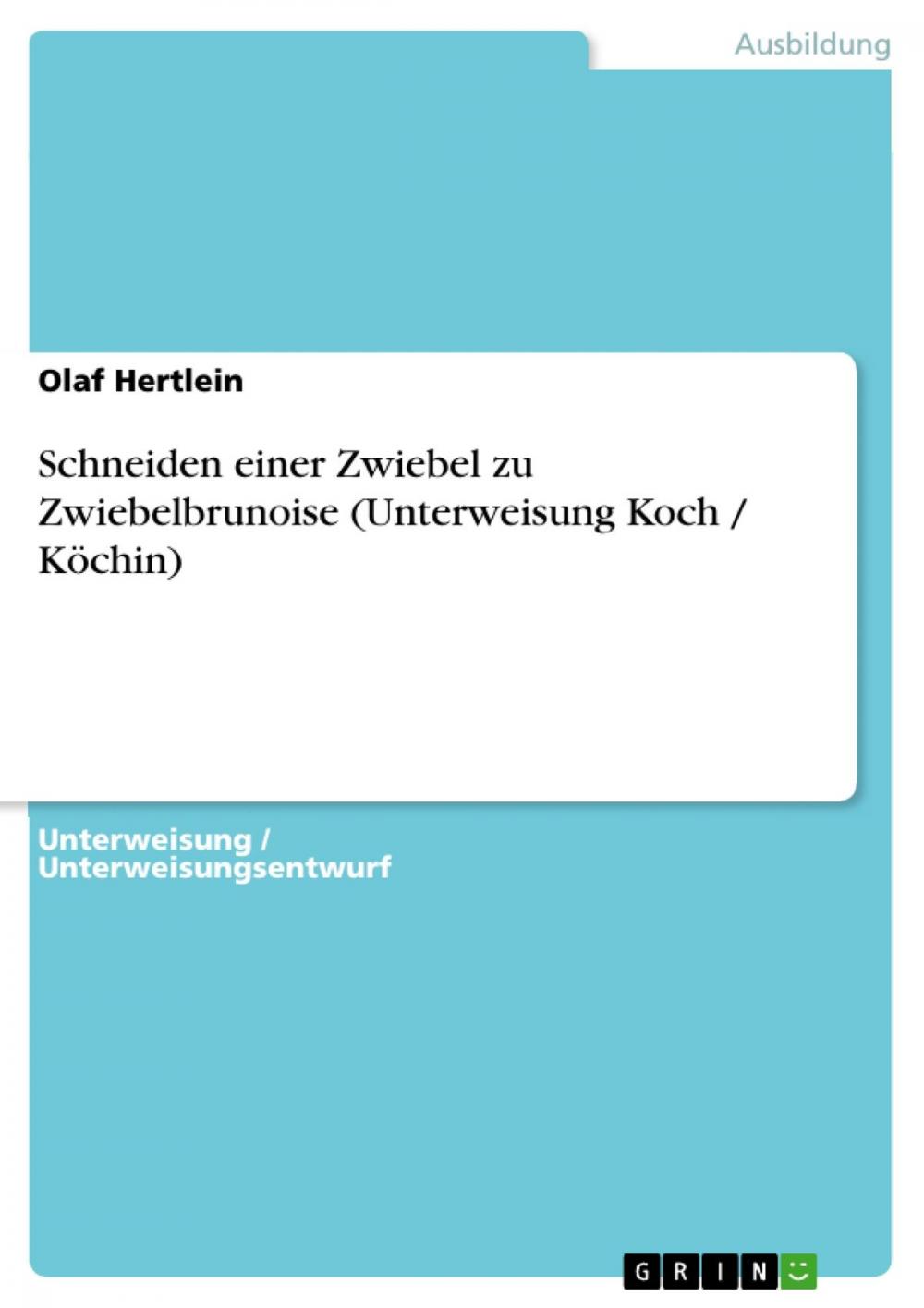 Big bigCover of Schneiden einer Zwiebel zu Zwiebelbrunoise (Unterweisung Koch / Köchin)