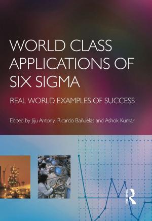 Cover of the book World Class Applications of Six Sigma by Kandauda K.A.S. Wickrama, Tae Kyoung Lee, Catherine Walker O’Neal, Frederick O. Lorenz