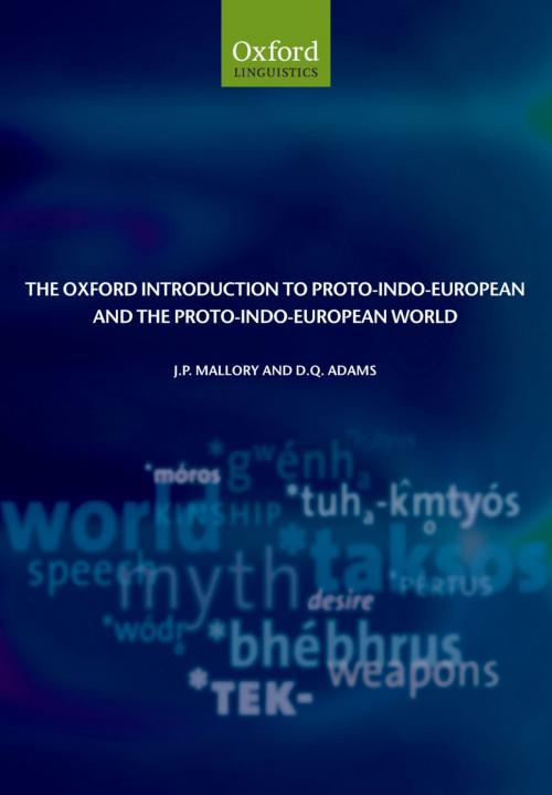 Cover of the book The Oxford Introduction to Proto-Indo-European and the Proto-Indo-European World by J. P. Mallory, D. Q. Adams, OUP Oxford