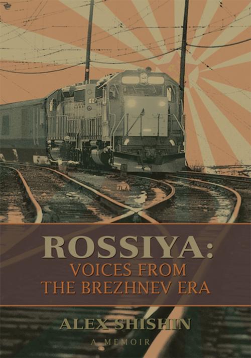 Cover of the book Rossiya: Voices from the Brezhnev Era by Alex Shishin, iUniverse