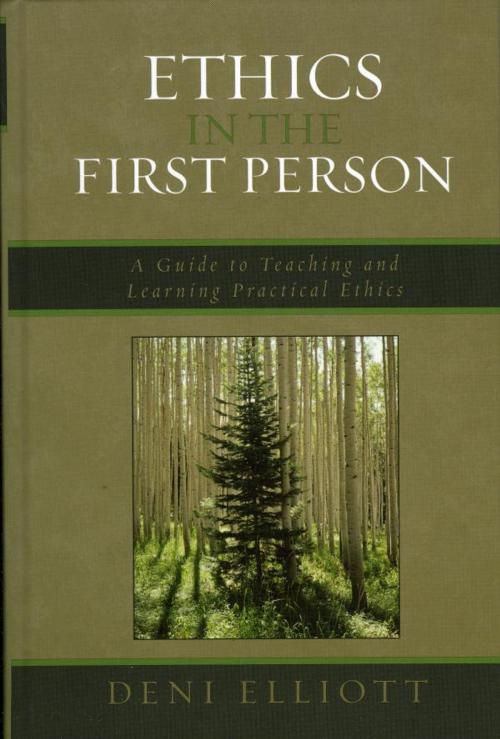 Cover of the book Ethics in the First Person by Deni Elliott, Rowman & Littlefield Publishers