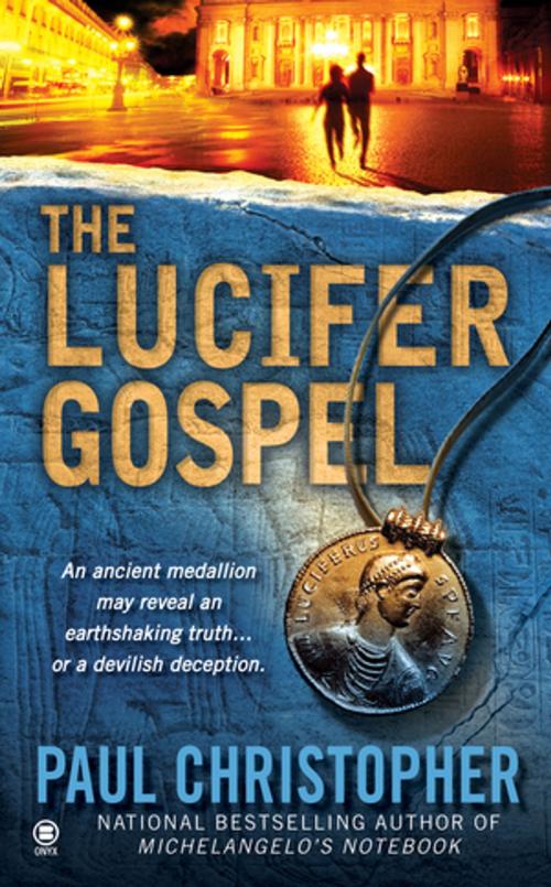 Cover of the book The Lucifer Gospel by Paul Christopher, Penguin Publishing Group