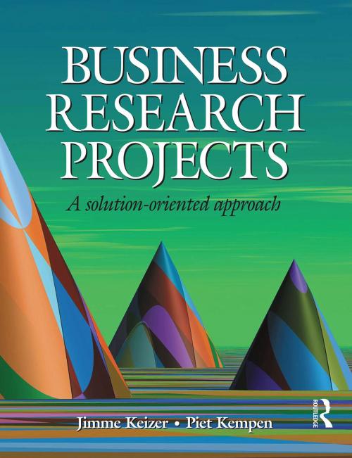 Cover of the book Business Research Projects by Jimme Keizer, Piet Kempen, Taylor and Francis