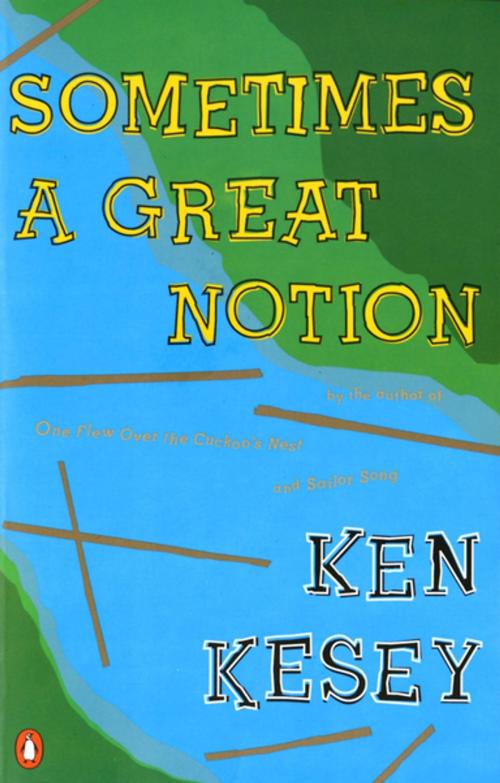 Cover of the book Sometimes a Great Notion by Ken Kesey, Penguin Publishing Group