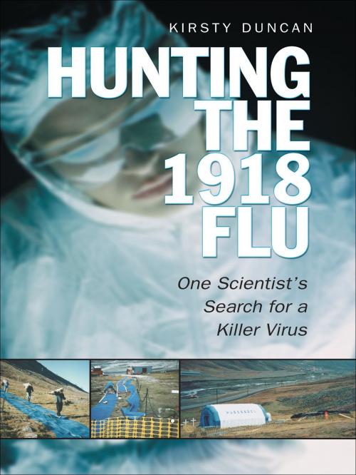 Cover of the book Hunting the 1918 Flu by Kirsty E. Duncan, University of Toronto Press, Scholarly Publishing Division