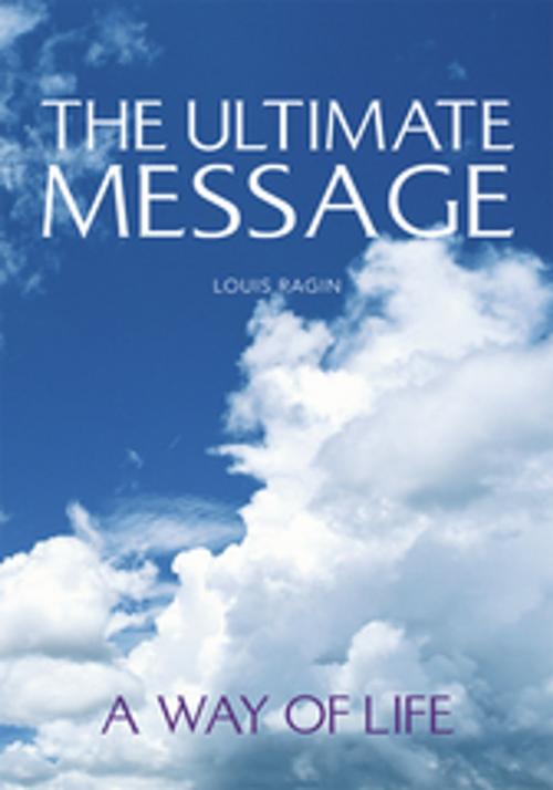 Cover of the book The Ultimate Message by Louis Ragin, Xlibris US